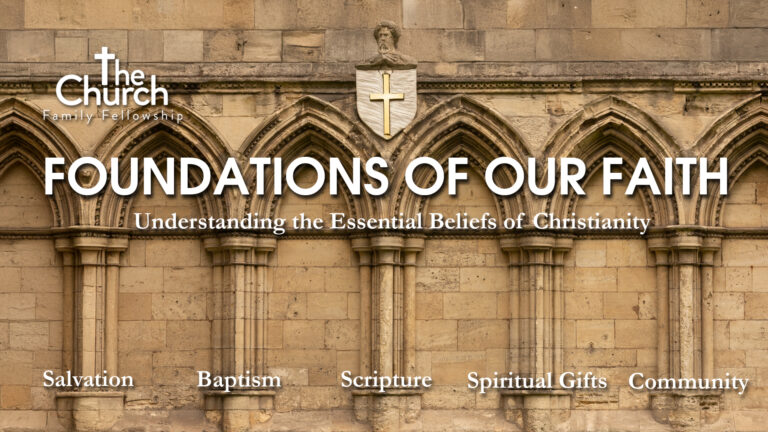 The Foundations Of Our Faith (Full Course)
